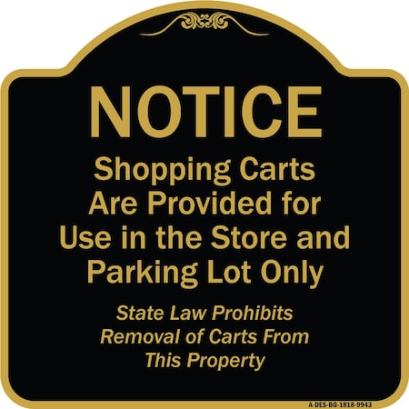 Signmission Designer Series-Notice-Shopping Carts Are Provided For Use In The Store And, BG-1818-9943 A-DES-BG-1818-9943